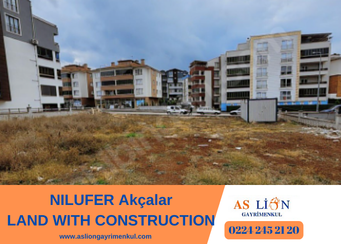 NILUFER Akçalar LAND WITH CONSTRUCTION